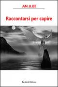 Raccontarsi per capire