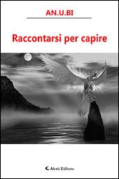 Raccontarsi per capire