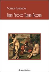 Aria fuoco terra acqua