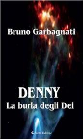 Denny - La burla degli Dei