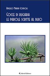 Gocce di rugiada. Le parole scritte al buio