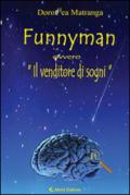 Funnyman ovvero «Il venditore di sogni»