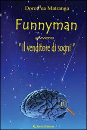 Funnyman ovvero «Il venditore di sogni»