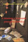 Il satanismo e la presunta possessione diabolica