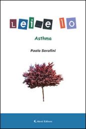 Asthma lei... e Io