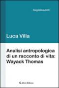 Analisi antropologica di un racconto di vita. Wayack Thomas