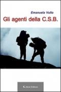 Gli agenti della C.S.B.