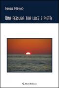 Una fessura tra luce e pietà