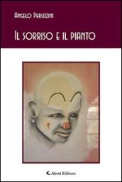 Il sorriso e il pianto