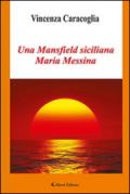 Una Mansfield siciliana Maria Messina