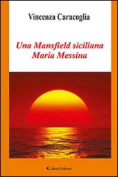 Una Mansfield siciliana Maria Messina