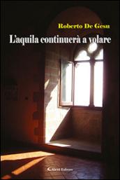 L'aquila continuerà a volare