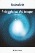 I viaggiatori del tempo, prima serie