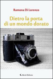 Dietro la porta di un mondo dorato