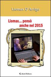 Liomax... pensò anche nel 2015