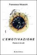 L'emotivazione. Poesia in tre atti