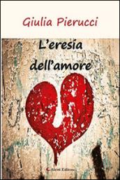 L'eresia dell'amore