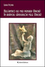 Nell'antro dei miei pensieri (Dacia)-In adancul gandurilor mele (Dacia)