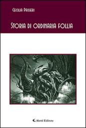 Storia di ordinaria follia