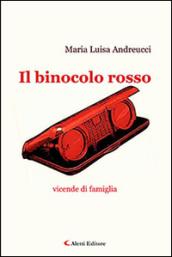 Il binocolo rosso. Vicende di famiglia