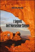 I segreti dell'Horseshoe Canyon