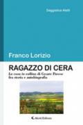 Ragazzo di cera. «La casa in collina» di Cesare Pavese fra storia e autobiografia