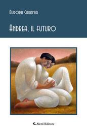 Andrea, il futuro