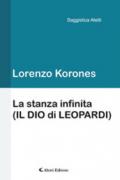 La stanza infinita (Il Dio e Leopardi)