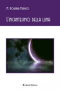 L’incantesimo della luna