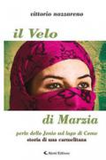 Il velo di Marzia, perla dello Jonio sul lago di Como. Storia di una carmelitana