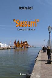 «Sussurri». Racconti di vita