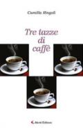 Tre tazze di caffè