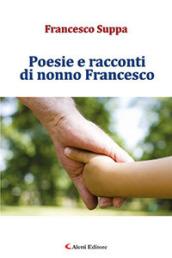 Poesie e racconti di nonno Francesco