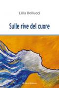 Sulle rive del cuore