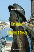 Karl Weiss: il mistero a Trieste