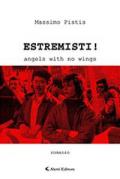 Estremisti! Angels with no wings