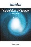 I viaggiatori del tempo. Prima serie