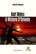 Karl Weiss: il mistero d'Oriente