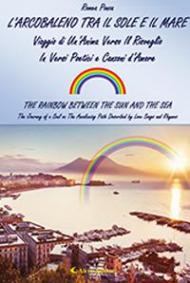 L' arcobaleno tra il sole e il mare (The rainbow between the sun and the sea)