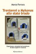 Trentenni a Mykonos allo stato brado