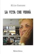 La vita che verrà