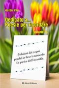 Dedicato a... Poesie per ricordare. Vol. 16