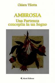 Ambrosia. Una partenza concepita in un sogno