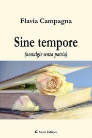 Sine tempore (nostalgie senza patria)