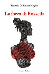 La forza di Rossella