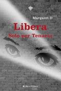 Libera. Solo per tenacia