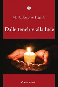 Dalle tenebre alla luce