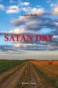 Satan dry. Il mondo è piccolo e anche molto cattivo