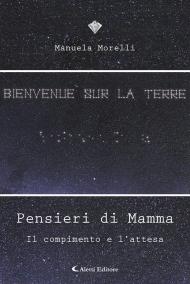 Pensieri di mamma. Il compimento e l'attesa