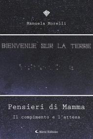 Pensieri di mamma. Il compimento e l'attesa